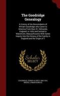 The Goodridge Genealogy di Edwin Alonzo Goodridge edito da Andesite Press