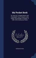 My Pocket Book di Edward Du Bois edito da Sagwan Press