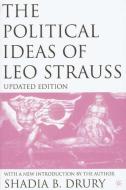 The Political Ideas of Leo Strauss, Updated Edition di S. Drury edito da Palgrave Macmillan US