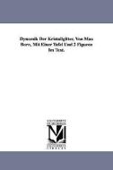 Dynamik Der Kristallgitter, Von Max Born, Mit Einer Tafel Und 2 Figuren Im Text. di Max Born edito da UNIV OF MICHIGAN PR