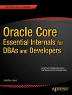 Oracle Core: Essential Internals for Dbas and Developers di Jonathan Lewis edito da SPRINGER A PR SHORT