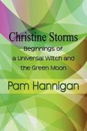 Christine Storms di Pam Hannigan edito da America Star Books