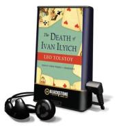 The Death of Ivan Ilyich di Leo Nikolayevich Tolstoy edito da Blackstone Audiobooks