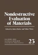Nondestructive Evaluation of Materials di John J. Burke, Volker Weiss edito da Springer US
