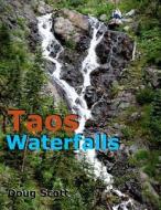 Taos Waterfalls di Doug Scott edito da Createspace