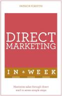 Direct Marketing In A Week di Patrick Forsyth edito da John Murray Press