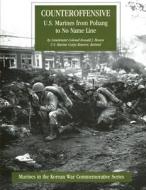 Counteroffensive: U.S. Marines from Pohang to No Name Line di Lcol Ronald J. Brown Usmcr edito da Createspace