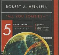 All You Zombies -- di Robert A. Heinlein edito da Blackstone Audiobooks