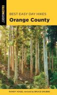 Best Easy Day Hikes Orange County di Randy Vogel, Bruce Grubbs edito da Rowman & Littlefield