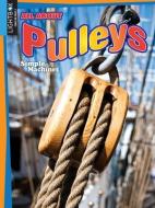 All about Pulleys di James De Medeiros edito da LIGHTBOX LEARNING