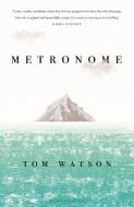 Metronome di Tom Watson edito da Bloomsbury Publishing PLC