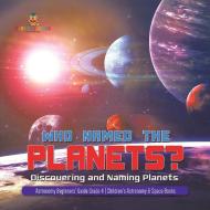 Who Named The Planets? di Baby Professor edito da Speedy Publishing LLC