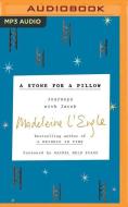 A Stone for a Pillow: Journeys with Jacob di Madeleine L'Engle edito da Brilliance Audio