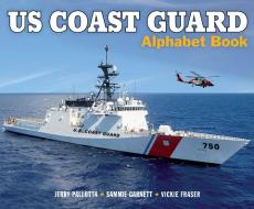 US Coast Guard Alphabet Book di Jerry Pallotta, Sammie Garnett edito da Charlesbridge Publishing,U.S.