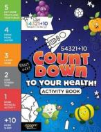 Live 54321+10 Count Down to Your Health Activities di Learning Zonexpress edito da Learning ZoneXpress