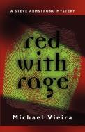 Red with Rage di Michael Vieira edito da Booklocker.com, Inc.
