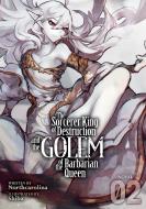 The Sorcerer King of Destruction and the Golem of the Barbarian Queen (Light Novel) Vol. 2 di Northcarolina edito da SEVEN SEAS PR