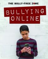 Bullying Online di Therese Harasymiw edito da POWERKIDS PR