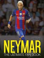 Neymar: The Ultimate Fan Book di Nick Callow edito da Carlton Books Ltd