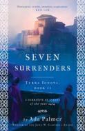 Seven Surrenders di Ada Palmer edito da Head of Zeus
