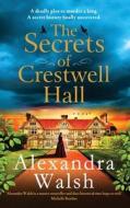 The Secrets of Crestwell Hall di Alexandra Walsh edito da BOLDWOOD BOOKS LTD