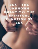 Sex - The Unknown Quantity di Ali Nomad edito da Dennis Vogel