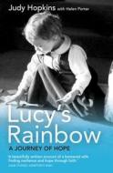 Lucy\'s Rainbow di Judy Hopkins edito da Authentic Media