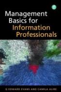 Management Basics For Information Professionals di G. Edward Evans, Camila A. Alire edito da Facet Publishing