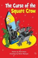 The Curse of the Square Crow di Dick Dixon edito da MEREO BOOKS