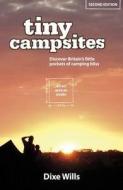 Tiny Campsites di Dixe Wills edito da Punk Publishing Ltd