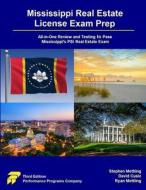 Mississippi Real Estate License Exam Prep di Stephen Mettling, David Cusic, Ryan Mettling edito da Performance Programs Company LLC