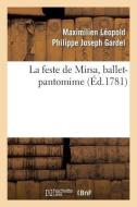 La Feste de Mirsa, Ballet-Pantomime di Gardel-M-L-P-J edito da Hachette Livre - Bnf
