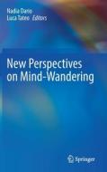 New Perspectives on Mind-Wandering edito da Springer International Publishing
