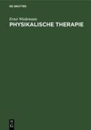 Physikalische Therapie di Ernst Wiedemann edito da De Gruyter
