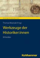 Werkzeuge der Historiker edito da Kohlhammer W.