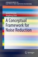 A Conceptual Framework for Noise Reduction di Jacob Benesty, Jingdong Chen edito da Springer-Verlag GmbH