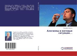 Alogizmy i matovye situacii.... di Vladimir Kovderko edito da LAP Lambert Academic Publishing