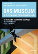 Das Museum als Lern- und Erfahrungsraum edito da Böhlau-Verlag GmbH