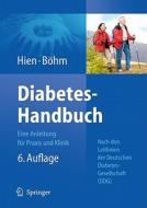 Diabetes-Handbuch: Eine Anleitung Fur Praxis Und Klinik di Peter Hien, Bernhard Bohm edito da Springer