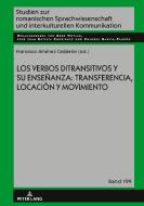 Los verbos ditransitivos y su enseñanza: transferencia, locación y movimiento edito da Peter Lang