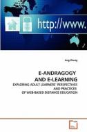 E-ANDRAGOGY                 AND E-LEARNING di Jing Zhang edito da VDM Verlag