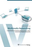 Multimedia Networking di Teodora Guenkova-Luy edito da AV Akademikerverlag