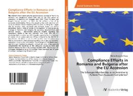 Compliance Efforts in Romania and Bulgaria after the EU Accession di Marius Benjamin Trapp edito da AV Akademikerverlag