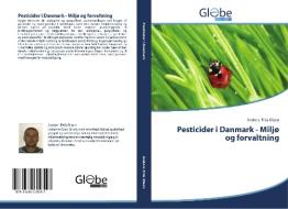 Pesticider i Danmark - Miljø og forvaltning di Anders Friis Olsen edito da GlobeEdit
