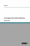 Die Antigone Pierre-Simon Ballanches di Philipp Zechner, Anonym edito da GRIN Verlag