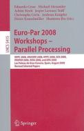 Euro-par 2008 Workshops edito da Springer-verlag Berlin And Heidelberg Gmbh & Co. Kg