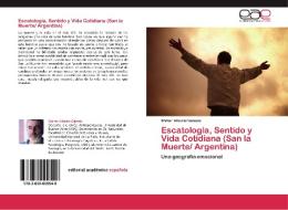 Escatología, Sentido y Vida Cotidiana (San la Muerte/ Argentina) di Walter Alberto Calzato edito da EAE