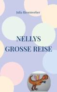 Nellys große Reise di Julia Riesenweber edito da Books on Demand