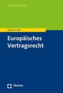 Europaisches Vertragsrecht di Reiner Schulze, Fryderyk Zoll edito da Nomos Verlagsgesellschaft