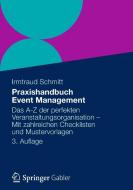 Praxishandbuch Event Management di Irmtraud Schmitt edito da Gabler, Betriebswirt.-Vlg